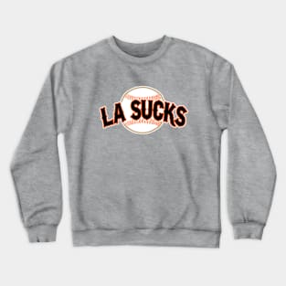 LA Sucks Crewneck Sweatshirt